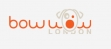 Bow Wow London